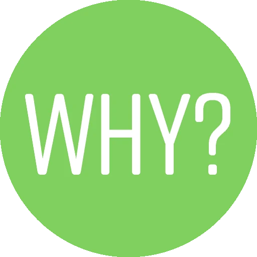 Groene cirkel met de tekst "WHY?"
